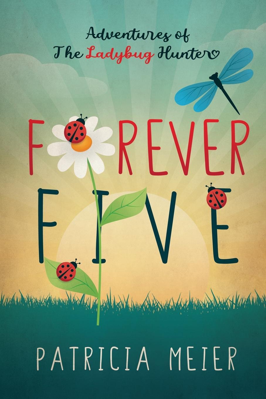Knjiga Forever Five Patricia Meier
