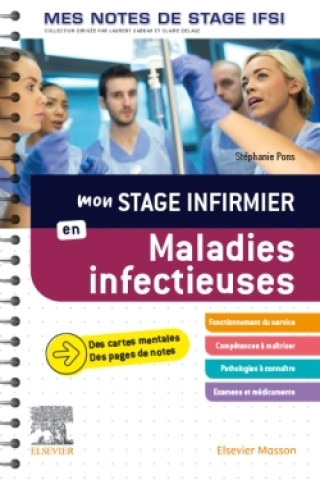 Книга Mon stage infirmier en Maladies infectieuses. Mes notes de stage IFSI Stéphanie Pons