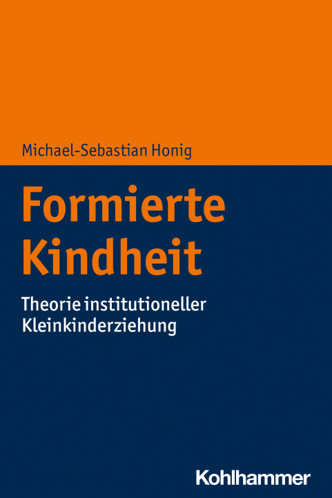 Libro Formierte Kindheit Michael-Sebastian Honig