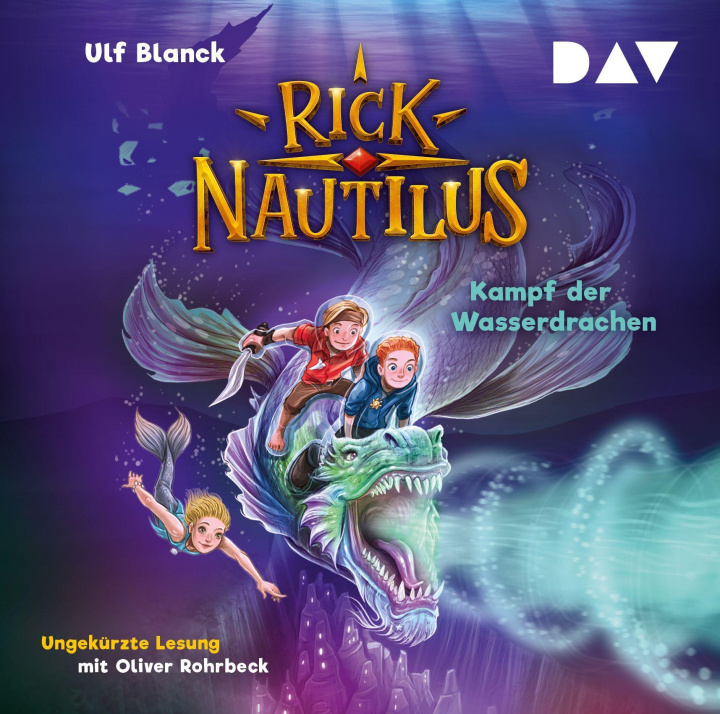 Audio Rick Nautilus - Teil 8: Kampf der Wasserdrachen Oliver Rohrbeck