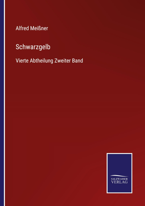 Knjiga Schwarzgelb Alfred Meißner