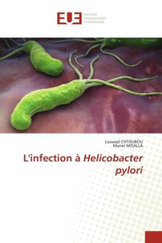 Kniha L'infection ? Helicobacter pylori Manel Moalla