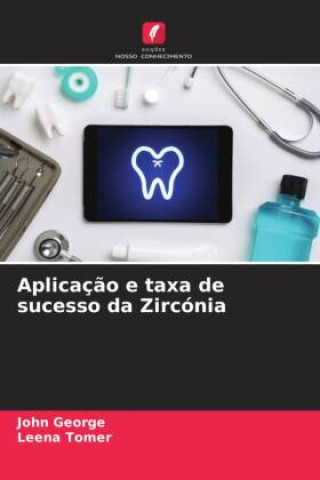 Kniha Aplicaç?o e taxa de sucesso da Zircónia Leena Tomer