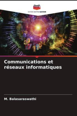 Książka Communications et réseaux informatiques M. Balasaraswathi