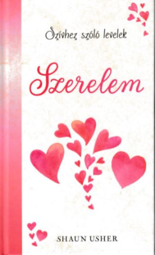 Knjiga Szívhez szóló levelek - Szerelem Shaun Usher