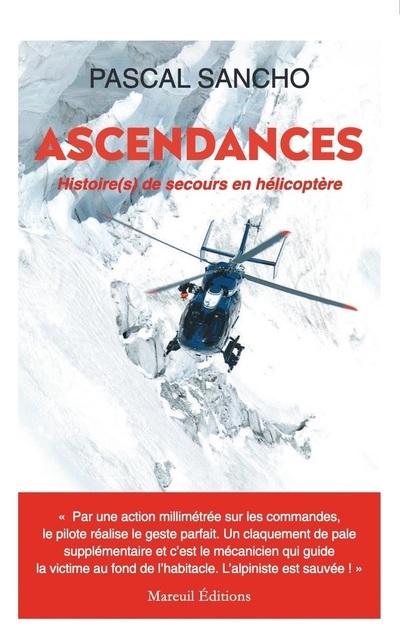 Könyv Ascendances - Histoire(s) de secours en montagne en hélicoptère Pascal Sancho