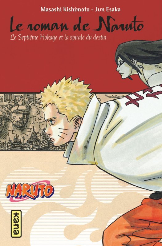 Kniha Naruto roman - Le roman de Naruto - Le Septième Hokage et la spirale du destin (Naruto roman tome 14 Masashi Kishimoto