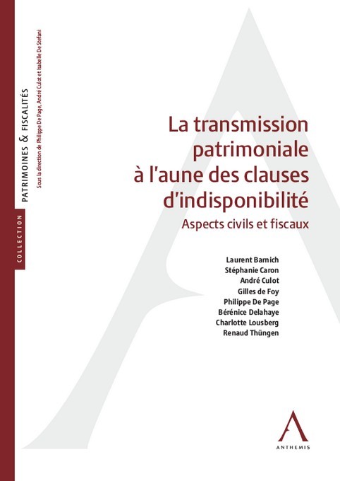 Книга La transmission patrimoniale à l'aune des clauses d'indisponibilité de Stefani