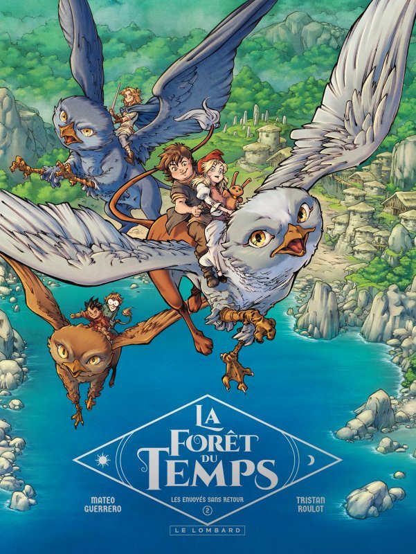 Kniha La Forêt du temps - Tome 2 - Les envoyés sans retour Roulot Tristan