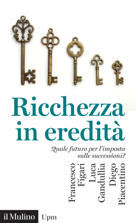 Kniha Ricchezza in eredità. Quale futuro per l'imposta sulle successioni? Francesco Figari
