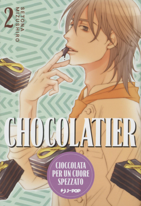 Könyv Chocolatier. Cioccolata per un cuore spezzato Setona Mizushiro