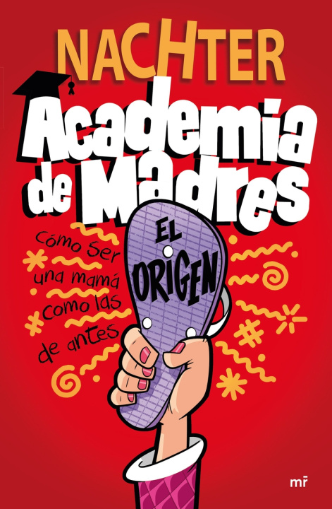 Könyv Academia de Madres: El origen NACHTER