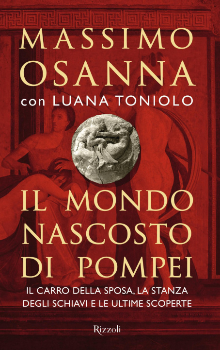 Kniha mondo nascosto di Pompei Massimo Osanna