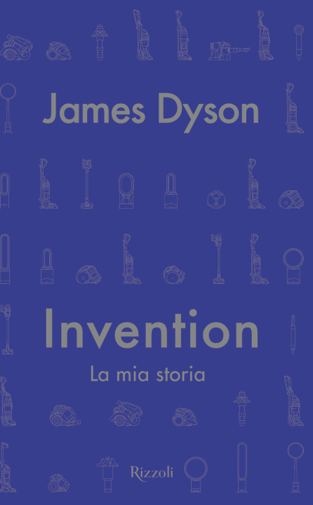 Книга Invention. La mia storia James Dyson