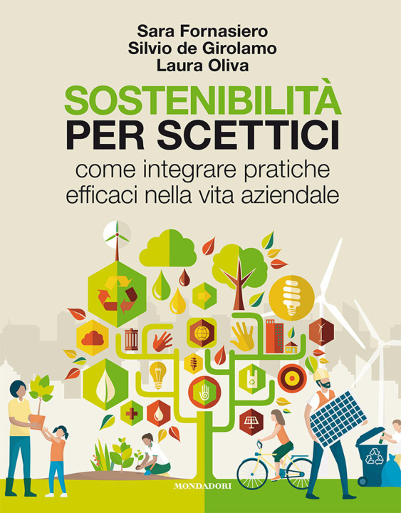 Книга Sostenibilità per scettici. Come integrare pratiche efficaci nella vita aziendale Sara Fornasiero