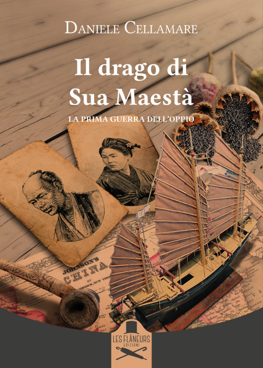 Livro drago di Sua Maestà. La prima guerra dell'oppio Daniele Cellamare