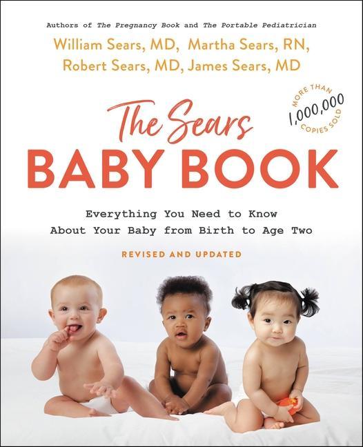 Carte The Sears Baby Book : Everything You Need to Know About Your Baby from Birth to Age Two Robert W. Sears