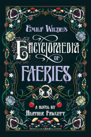 Книга Emily Wilde's Encyclopaedia of Faeries 