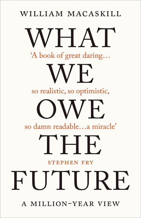 Книга What We Owe The Future William MacAskill
