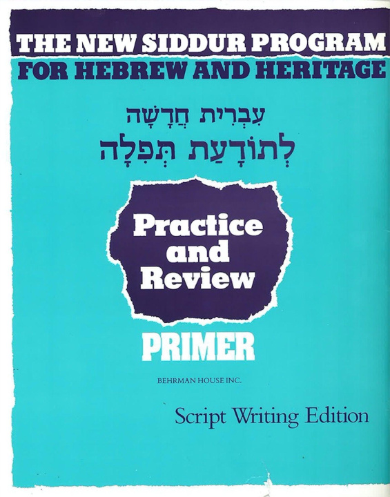 Kniha The New Siddur Program: Primer - Script Practice and Review Workbook 