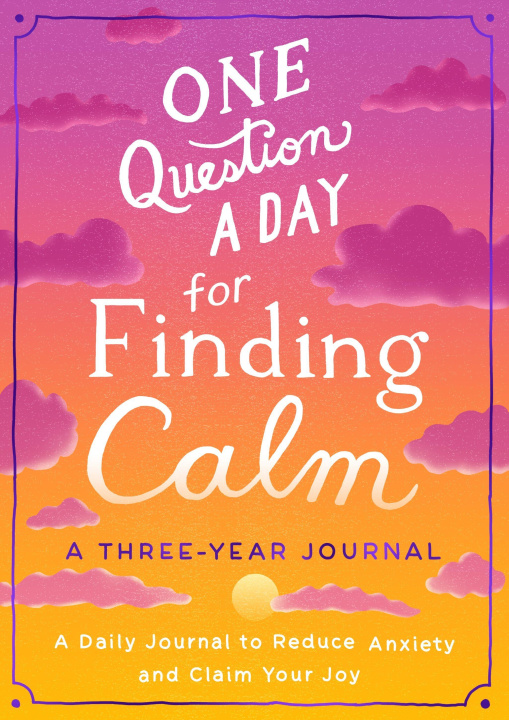 Knjiga One Question a Day for Finding Calm: A Three-Year Journal 
