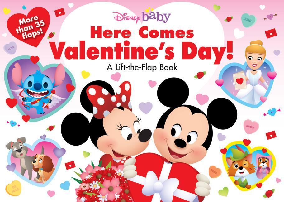 Kniha Disney Baby Here Comes Valentine's Day!: A Lift-The-Flap Book Disney Storybook Art Team