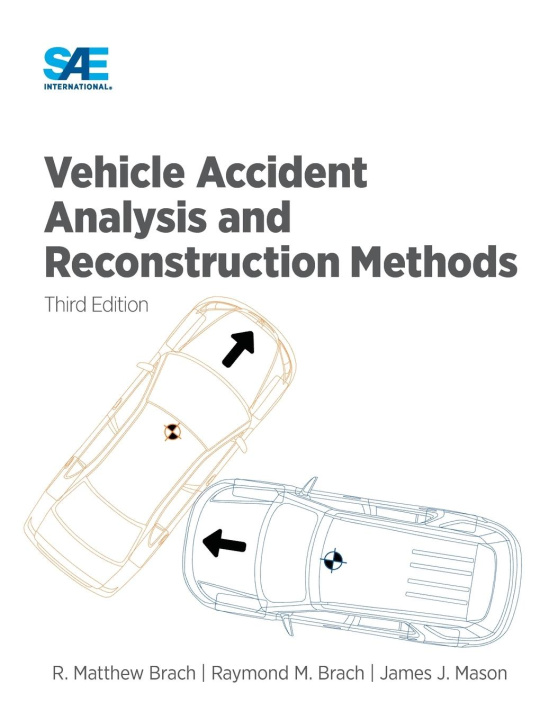 Kniha Vehicle Accident Analysis and Reconstruction Methods Matthew Brach