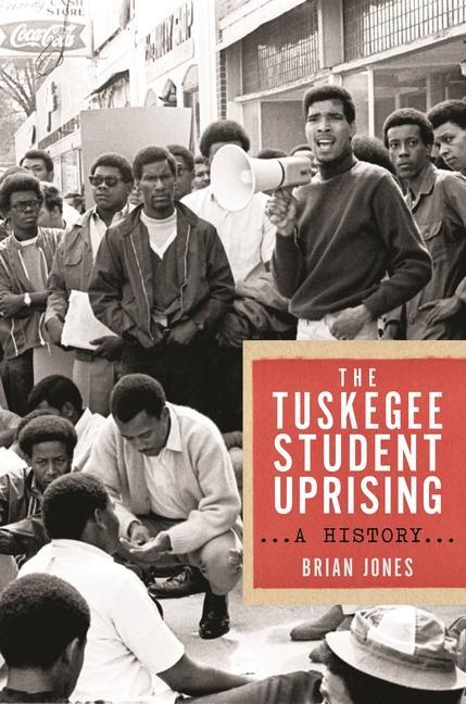 Knjiga Tuskegee Student Uprising JONES