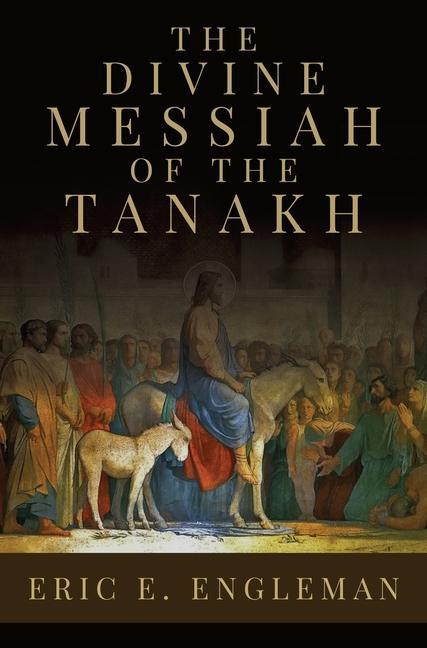 Könyv Divine Messiah of the Tanakh 