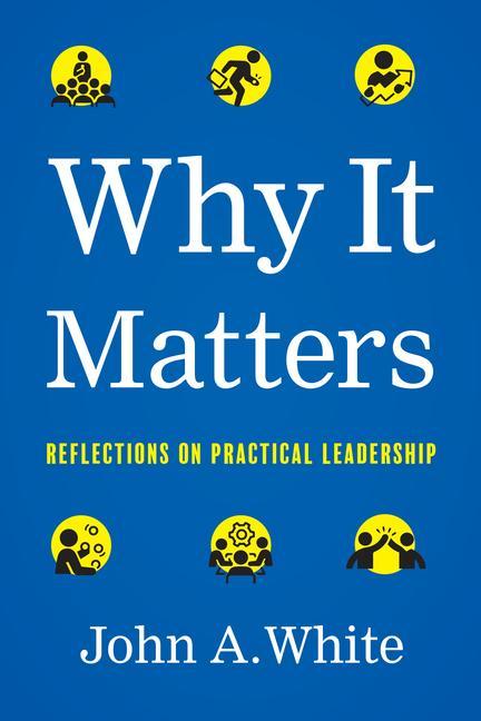 Knjiga Why It Matters John a White