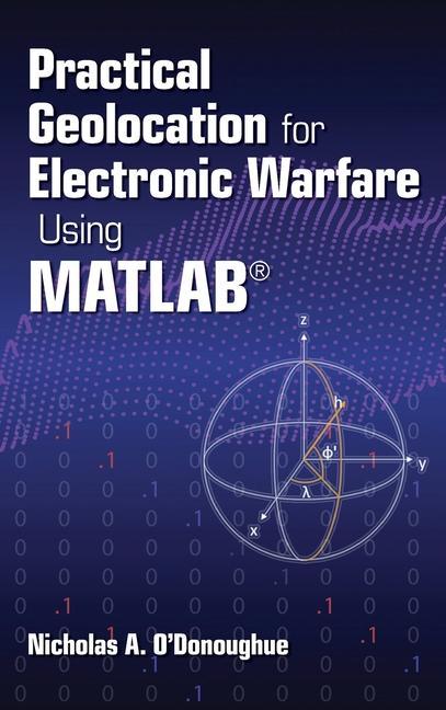 Książka Practical Geolocation for Electronic Warfare Using MATLAB Nicholas O'Donoughue