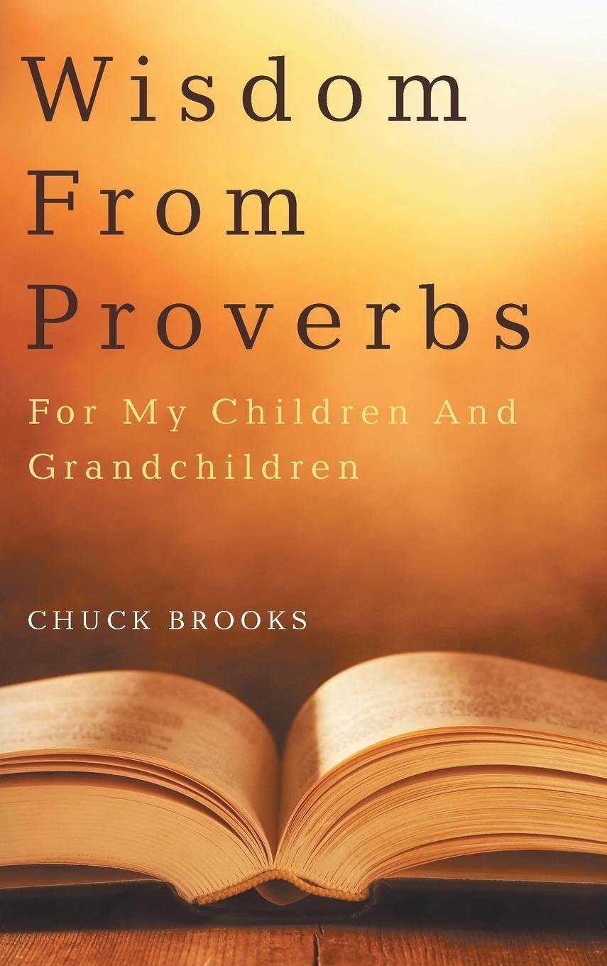 Knjiga Wisdom From Proverbs Chuck Brooks