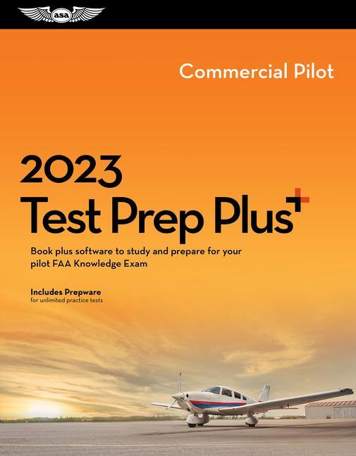 Book 2023 Commercial Pilot Test Prep Plus: Book Plus Software to Study and Prepare for Your Pilot FAA Knowledge Exam 