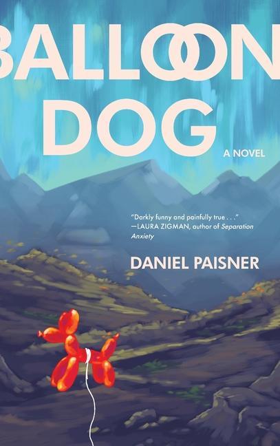 Knjiga Balloon Dog Daniel Paisner