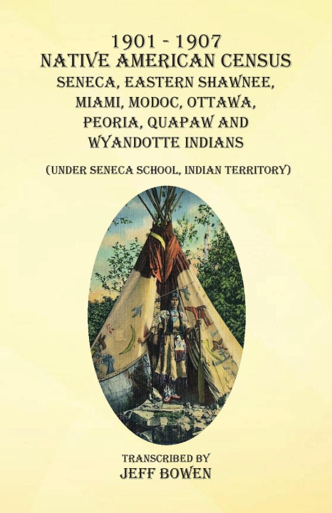 Книга 1901-1907 Native American Census  Seneca, Eastern Shawnee, Miami, Modoc,  Ottawa, Peoria, Quapaw, and Wyandotte Indians 