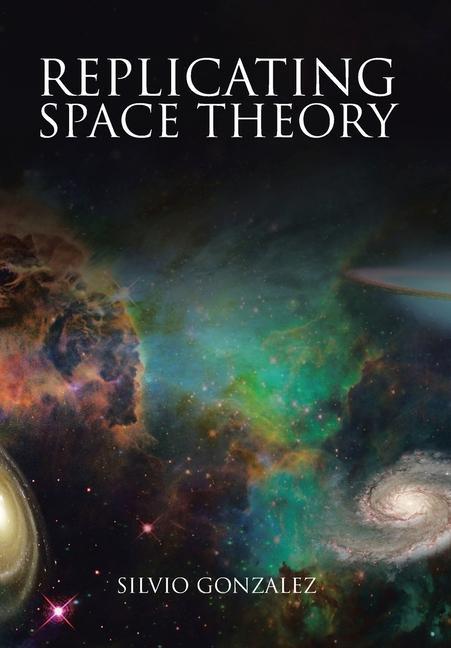Book Replicating Space Theory Silvio Gonzalez