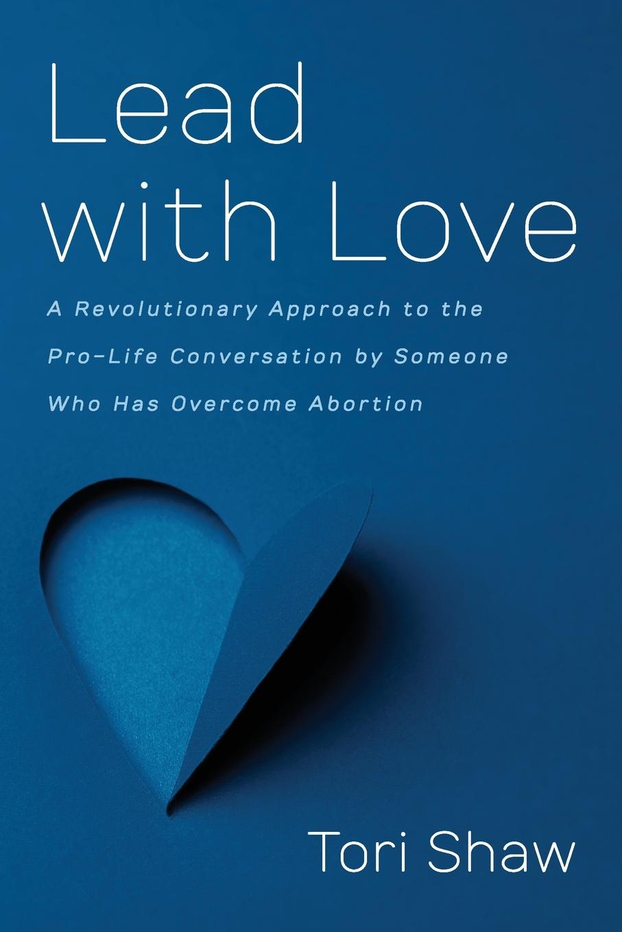 Knjiga Lead with Love Tori Shaw
