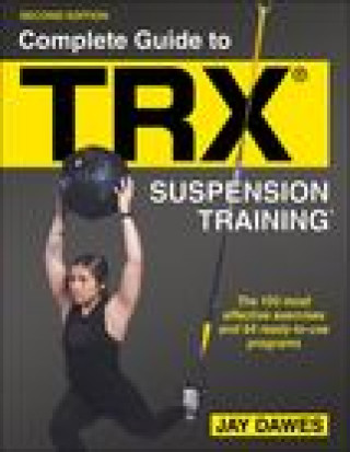 Книга Complete Guide to TRX (R) Suspension Training (R) 