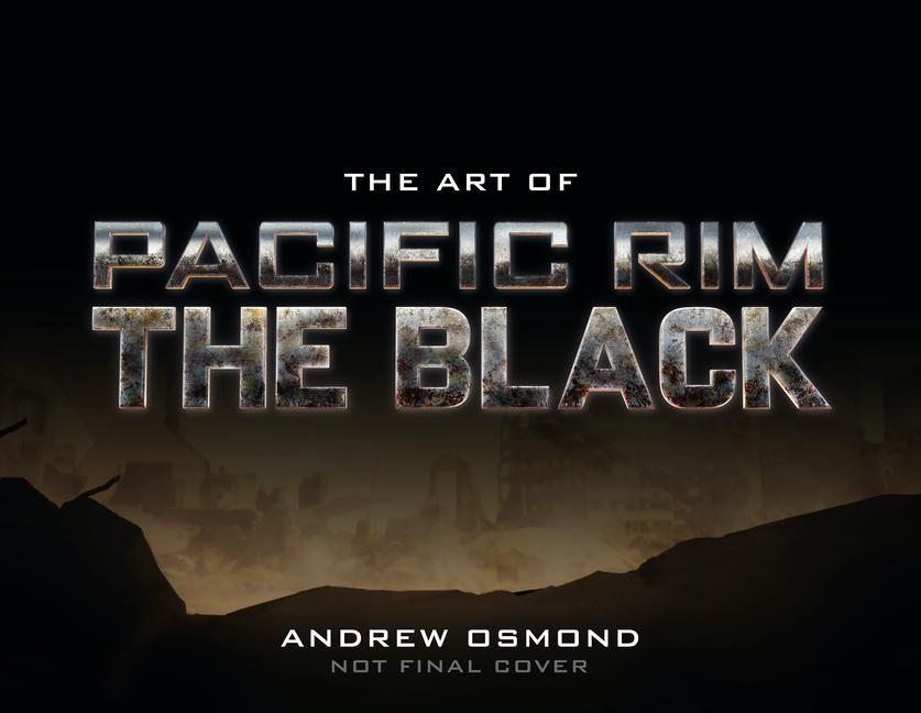 Könyv Art of Pacific Rim: The Black 