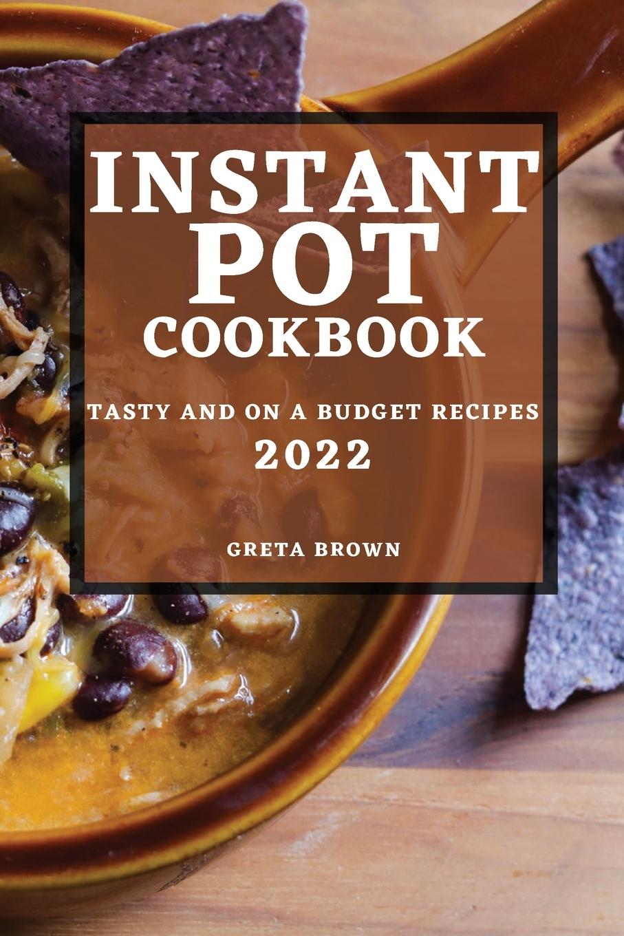 Buch Instant Pot Cookbook 2022 GRETA BROWN