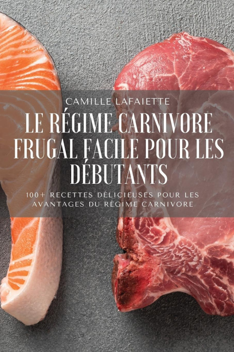 Kniha Regime Carnivore Frugal Facile Pour Les Debutants 