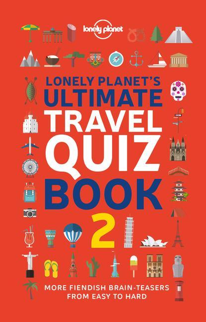 Kniha Lonely Planet Lonely Planet's Ultimate Travel Quiz Book 