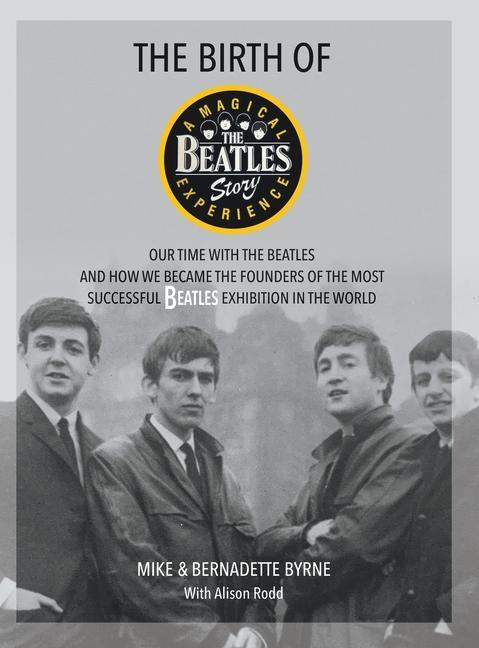 Knjiga Birth of The Beatles Story Mike Byrne