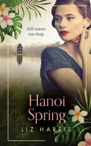 Boek Hanoi Spring Liz Harris