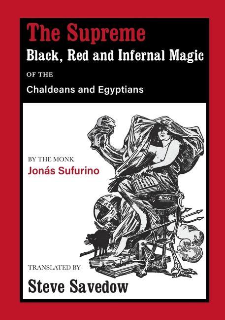 Carte Supreme Black, Red and Infernal Magic of the Chaldeans and Egyptians Steve Savedow