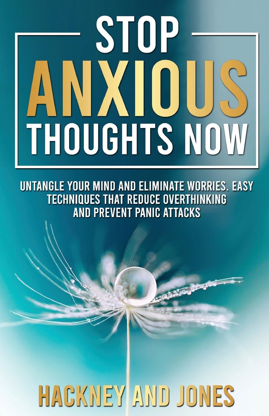 Knjiga Stop Anxious Thoughts Now Hackney and Jones