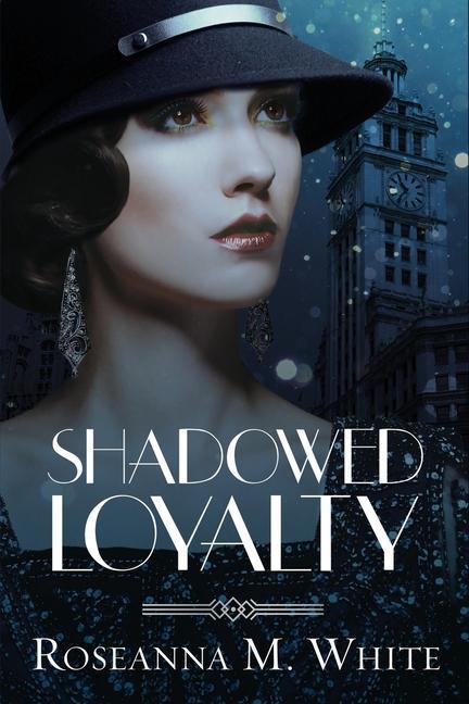 Libro Shadowed Loyalty Roseanna M. White