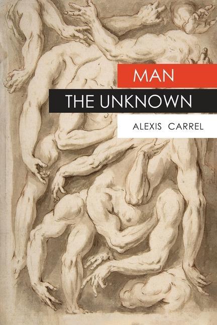 Βιβλίο Man The Unknown Alexis Carrel