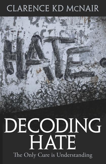 Knjiga Decoding Hate Clarence McNair
