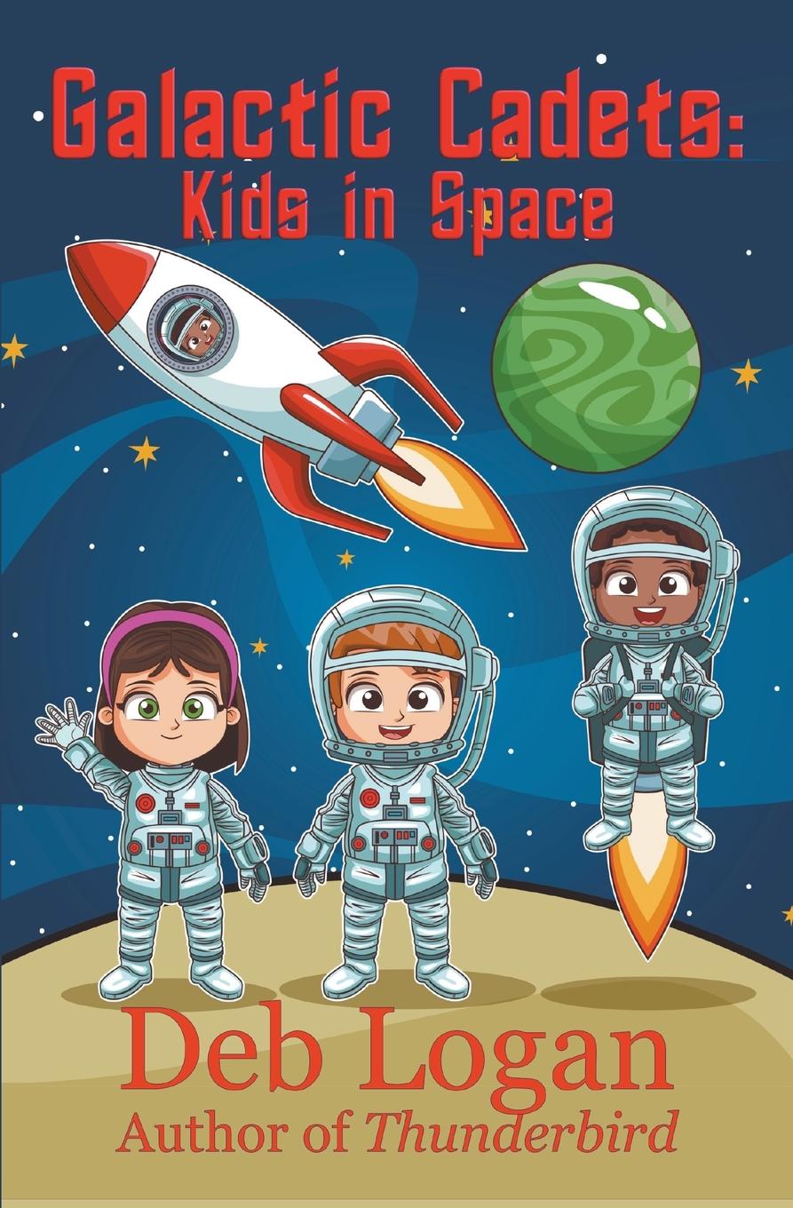Knjiga Galactic Cadets Deb Logan
